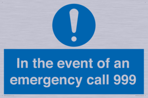 In the event of an emergency call 999
